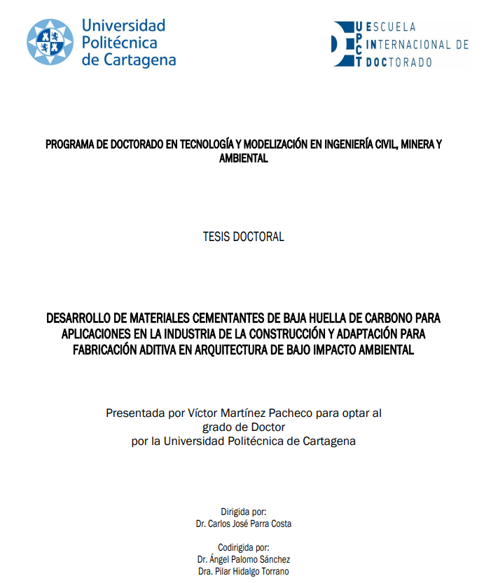 Desarrollo de materiales cementantes de baja huella de carbono para aplicaciones en la industria de la construcción y adaptación para fabricación aditiva en arquitectura de bajo impacto ambiental
